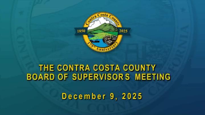 Thumbnail image for Contra Costa County Board of Supervisors Meeting Dec 9 2025