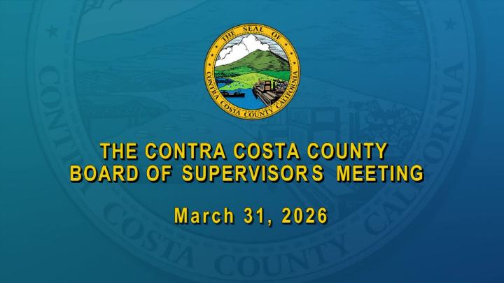 Thumbnail image for Contra Costa County Board of Supervisors Meeting March 31 2026