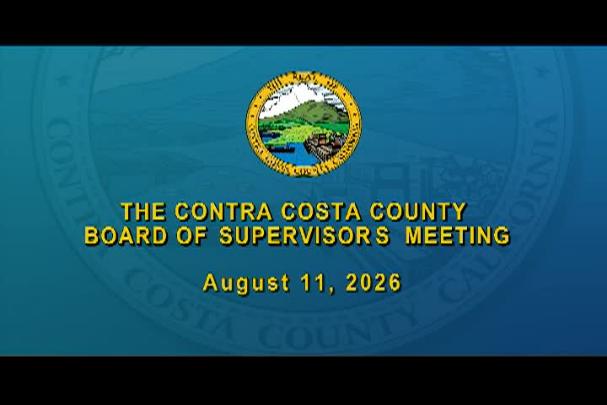 Thumbnail image for Contra Costa County Board of Supervisors Meeting August 11